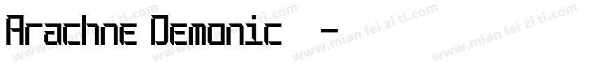 Arachne Demonic 常规字体转换